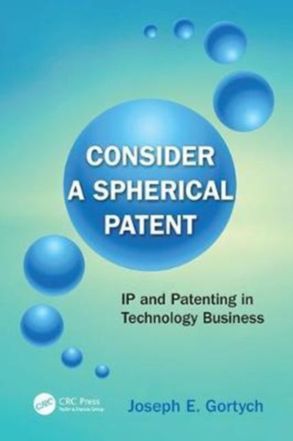 Book cover of: Consider a Spherical Patent. By: Joseph E. Gortych
