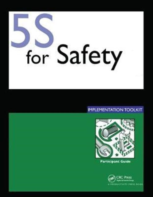 Book cover of: 5S for Safety Implementation. By: Press Productivity