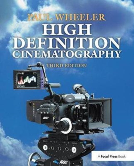 Book cover of: High Definition Cinematography. By: Paul Wheeler