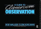 Book cover of: Guide to Classroom Observation. By: Clement Adelman