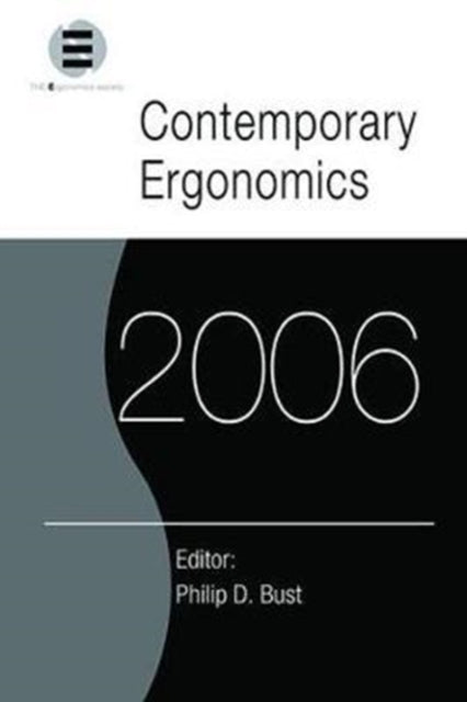 Book cover of: Contemporary Ergonomics 2006. By: Philip D. Bust