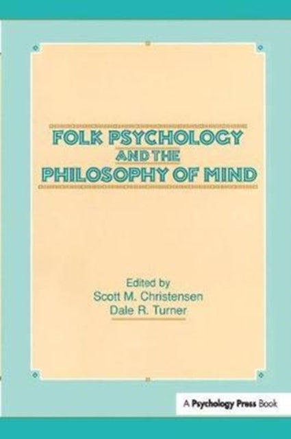 Book cover of: Folk Psychology and the Philosophy of Mind. By: Scott M. Christensen