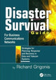 Book cover of: Disaster Survival Guide for Business Communications Networks. By: Richard Grigonis
