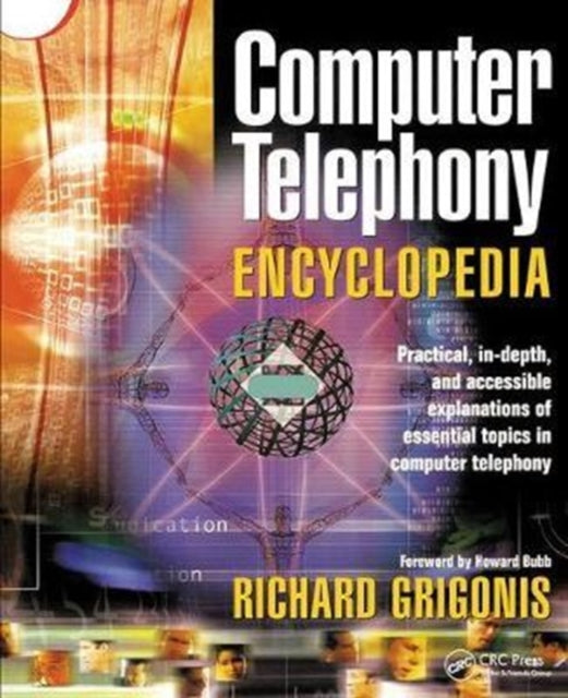 Book cover of: Computer Telephony Encyclopedia. By: Richard Grigonis