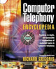 Book cover of: Computer Telephony Encyclopedia. By: Richard Grigonis