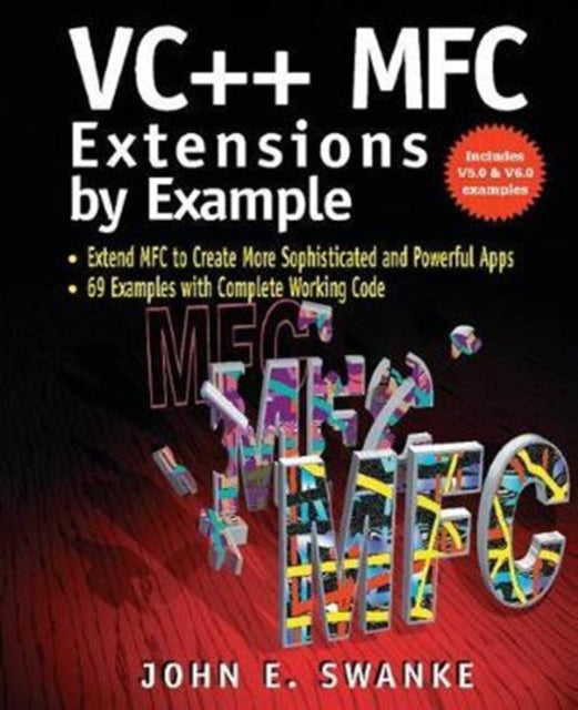 Book cover of: VC++ MFC Extensions by Example. By: John Swanke