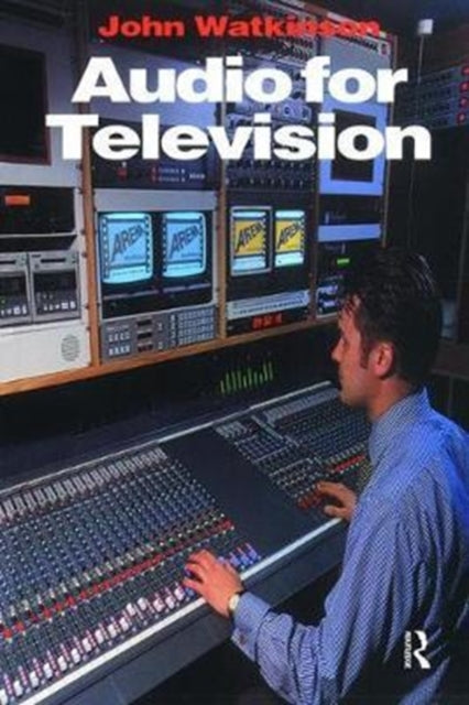 Book cover of: Audio for Television. By: John Watkinson