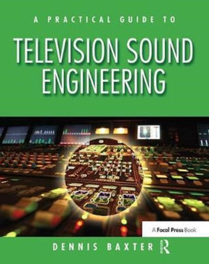Practical Guide to Television Sound Engineering