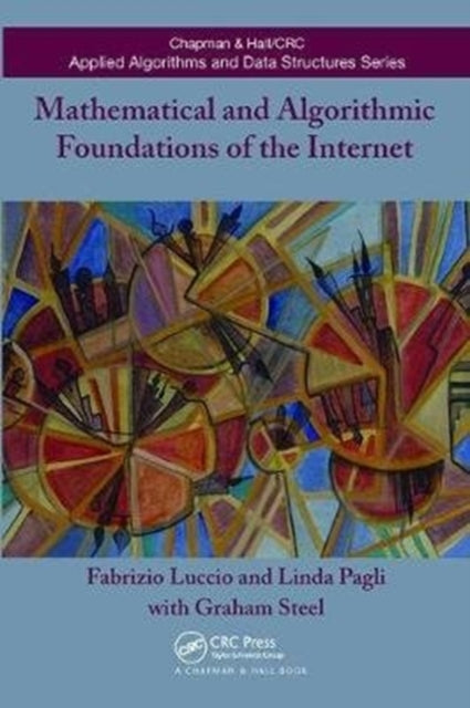 Book cover of: Mathematical and Algorithmic Foundations of the Internet. By: Fabrizio Luccio
