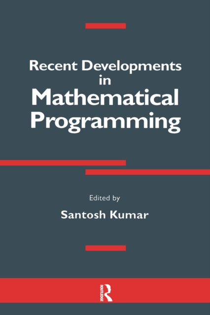 Book cover of: Recent Developments in Mathematical Programming. By: Santosh Kumar