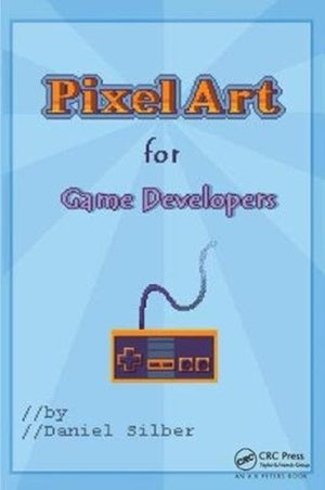 Pixel Art for Game Developers