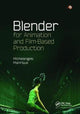 Book cover of: Blender for Animation and Film-Based Production. By: Michelangelo Manrique