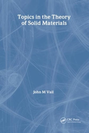 Topics in the Theory of Solid Materials