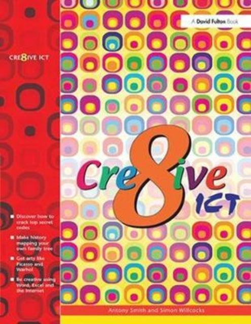 Book cover of: Creative ICT. By: Antony Smith