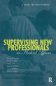Book cover of: Supervising New Professionals in Student Affairs. By: Steven M. Janosik