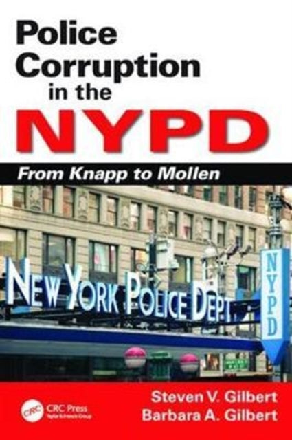 Book cover of: Police Corruption in the NYPD. By: Steven V. Gilbert