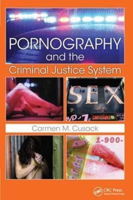 Book cover of: Pornography and The Criminal Justice System. By: Carmen M. Cusack