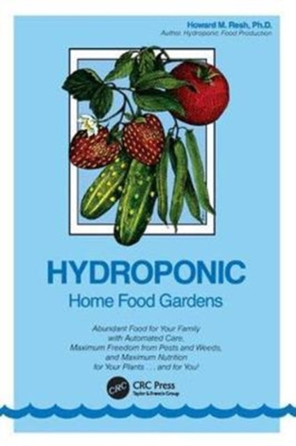 Book cover of: Hydroponic Home Food Gardens. By: Howard M. Resh