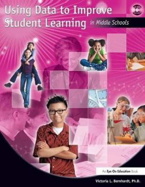 Book cover of: Using Data to Improve Student Learning in Middle School. By: Victoria Bernhardt