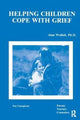 Book cover of: Helping Children Cope With Grief. By: Alan Wolfelt