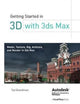 Book cover of: Getting Started in 3D with 3ds Max. By: Ted Boardman