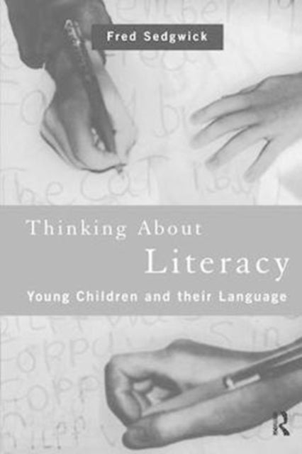 Book cover of: Thinking About Literacy. By: Fred Sedgwick
