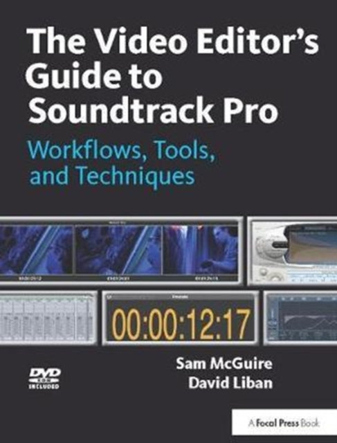 Book cover of: Video Editor's Guide to Soundtrack Pro. By: Sam McGuire