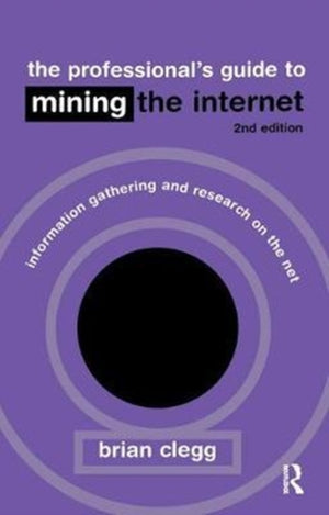 Professional's Guide to Mining the Internet