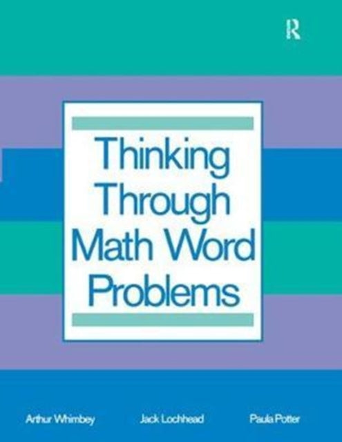Book cover of: Thinking Through Math Word Problems. By: Art Whimbey