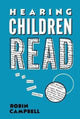 Book cover of: Hearing Children Read. By: Robin Campbell