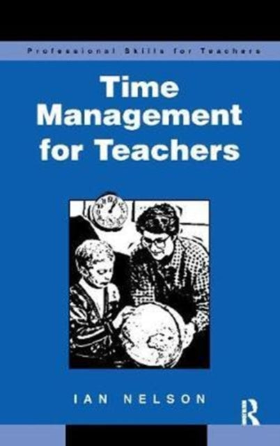Book cover of: Time Management for Teachers. By: Ian Nelson