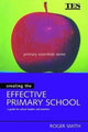 Book cover of: Creating the Effective Primary School. By: Roger Smith