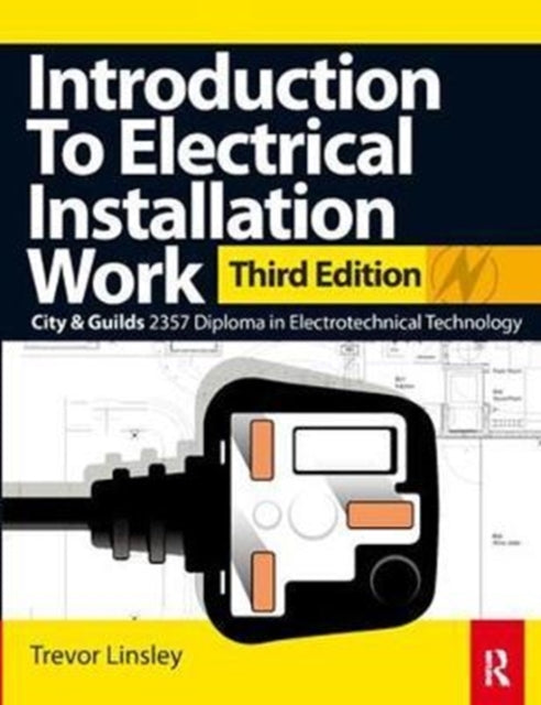 Book cover of: Introduction to Electrical Installation Work. By: Trevor Linsley