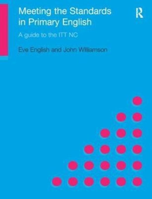 Book cover of: Meeting the Standards in Primary English. By: Eve English