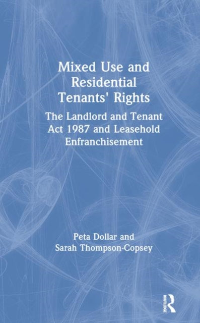 Book cover of: Mixed Use and Residential Tenants' Rights. By: Peta Dollar