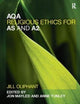 Book cover of: AQA Religious Ethics for AS and A2. By: Jill Oliphant