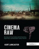 Book cover of: Cinema Raw. By: Kurt Lancaster