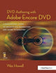 Book cover of: DVD Authoring with Adobe Encore DVD. By: Wes Howell