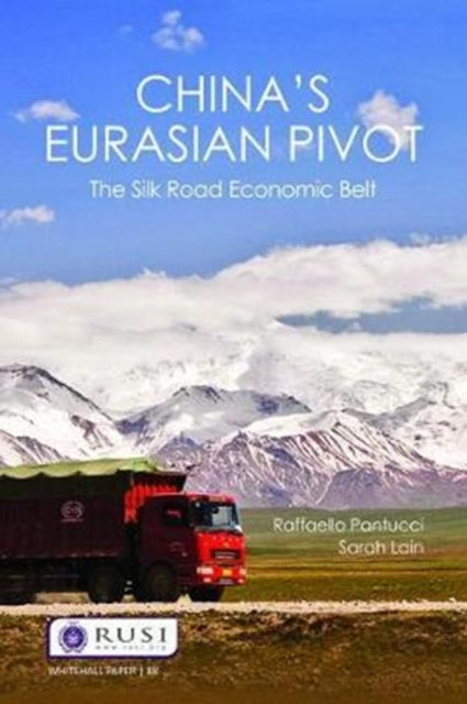 Book cover of: China’s Eurasian Pivot. By: Raffaello Pantucci