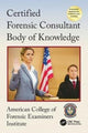 Book cover of: Certified Forensic Consultant Body of Knowledge. By: American College American College of Forensic Examiners Institute
