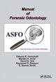 Book cover of: Manual of Forensic Odontology. By: Edward E. Herschaft
