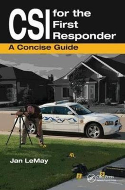 Book cover of: CSI for the First Responder. By: Jan LeMay