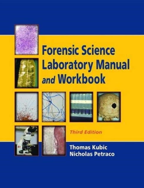 Book cover of: Forensic Science Laboratory Manual and Workbook. By: Thomas Kubic
