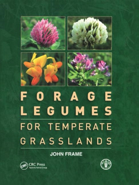 Book cover of: Forage Legumes for Temperate Grasslands. By: John Frame