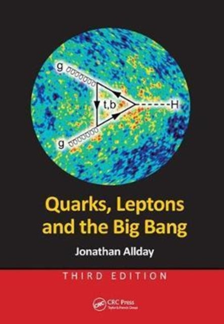 Book cover of: Quarks, Leptons and the Big Bang. By: Jonathan Allday