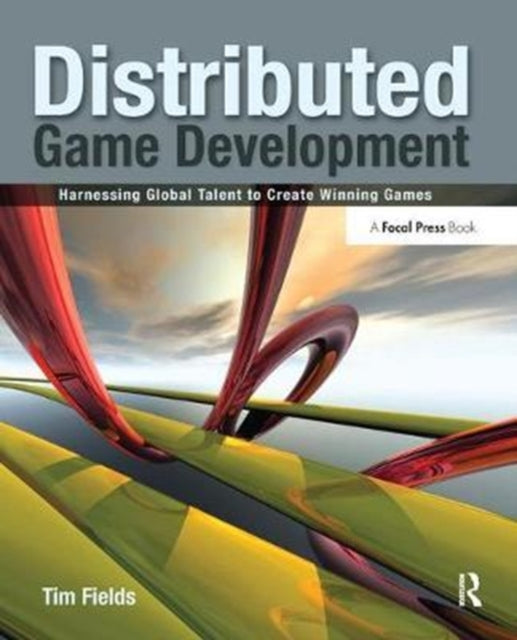 Book cover of: Distributed Game Development. By: Tim Fields