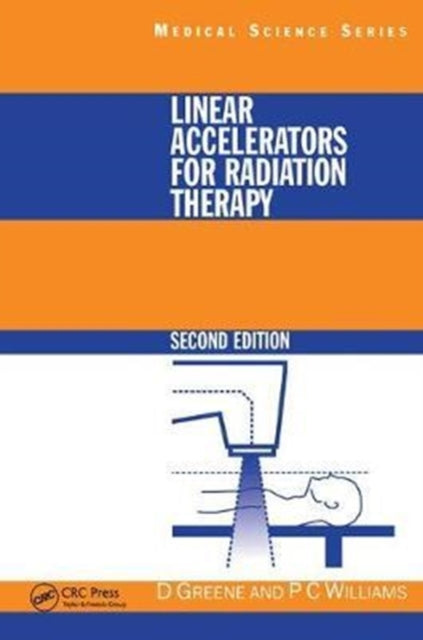 Book cover of: Linear Accelerators for Radiation Therapy. By: David Greene