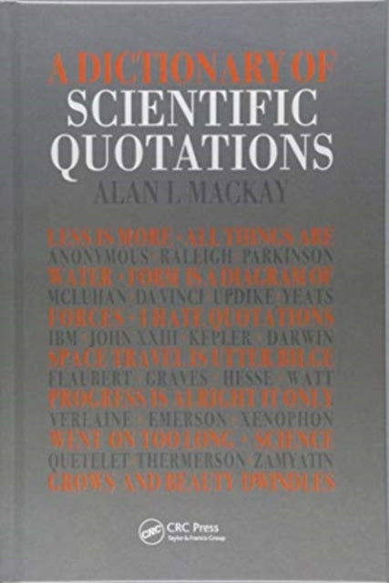 Book cover of: Dictionary of Scientific Quotations. By: Alan L. Mackay