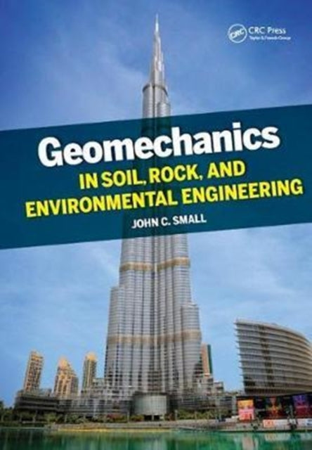 Book cover of: Geomechanics in Soil, Rock, and Environmental Engineering. By: John Small