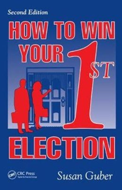 Book cover of: How To Win Your 1st Election. By: Susan Guber